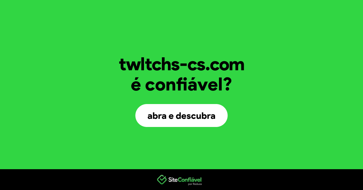 O site twltchs-cs.com é confiável?