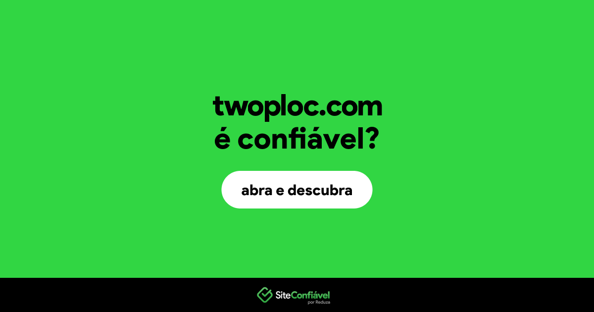 O site twoploc.com é confiável?