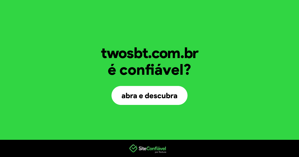 O site twosbt.com.br é confiável?