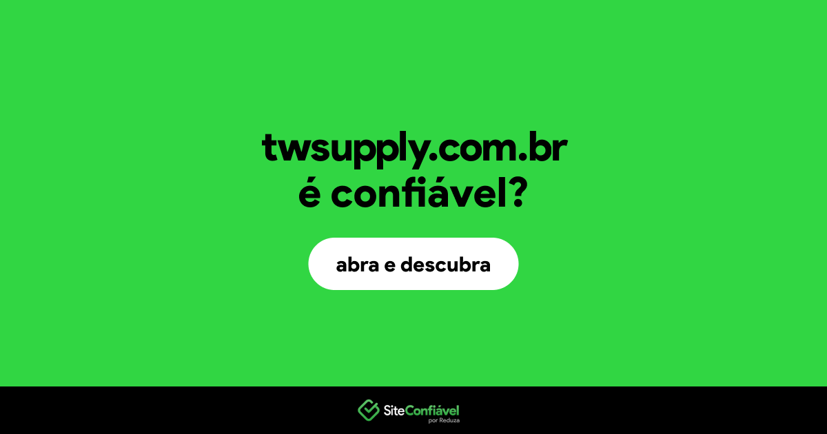 O site twsupply.com.br é confiável?
