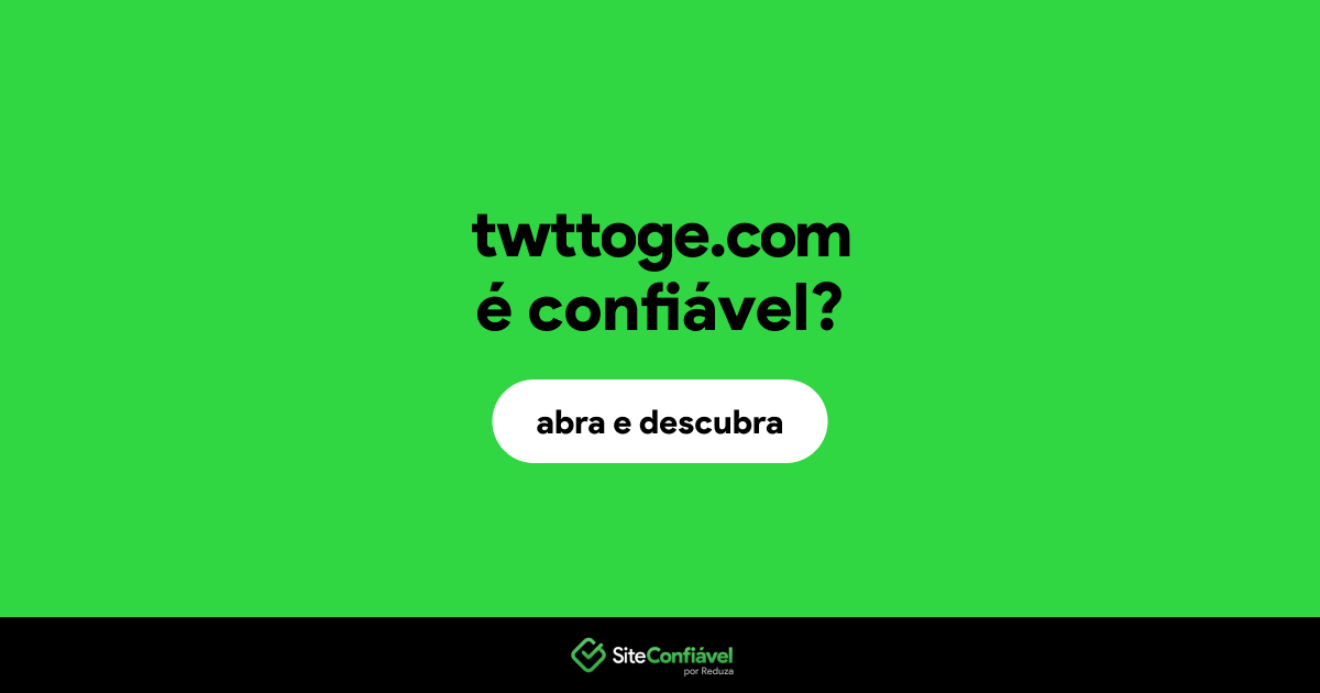 O site twttoge.com é confiável?