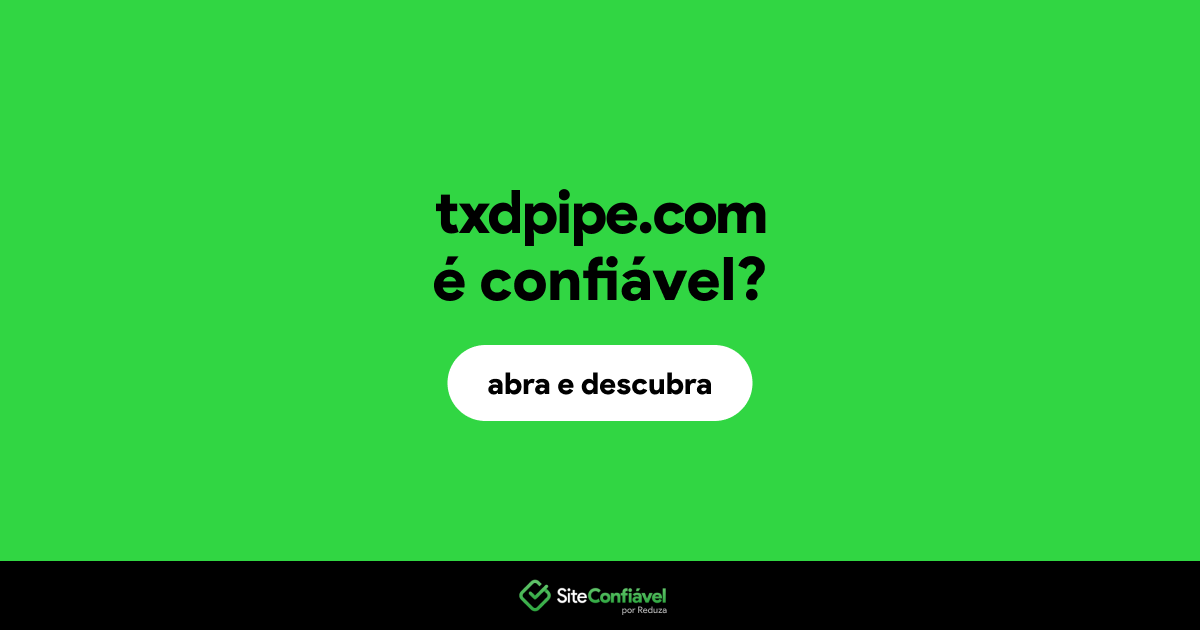 O site txdpipe.com é confiável?