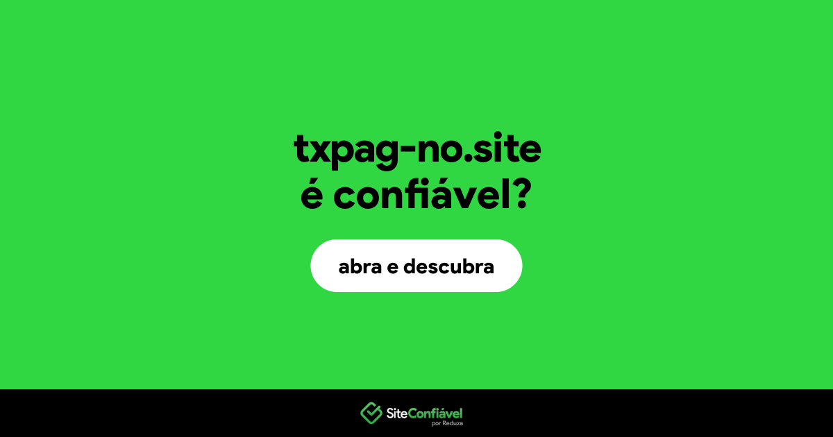 O site txpag-no.site é confiável?