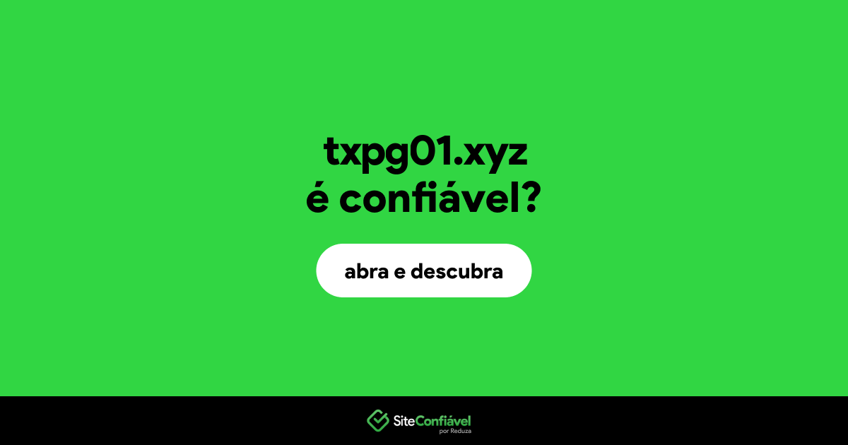 O site txpg01.xyz é confiável?