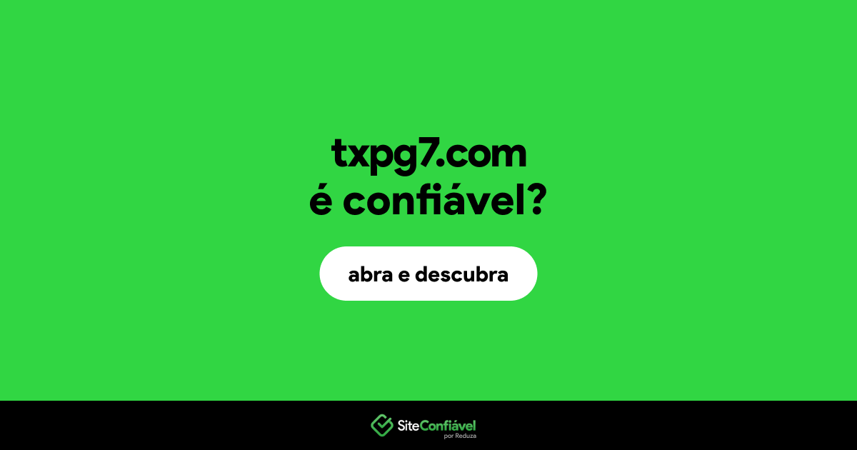 O site txpg7.com é confiável?