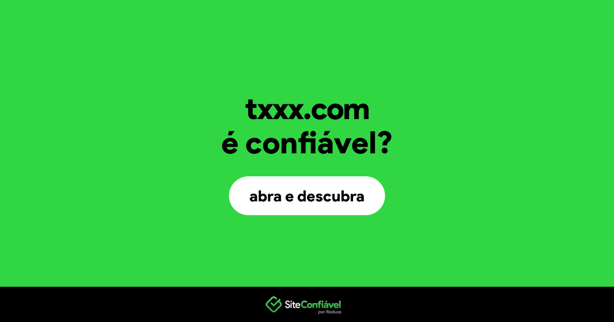 O site txxx.com é confiável?