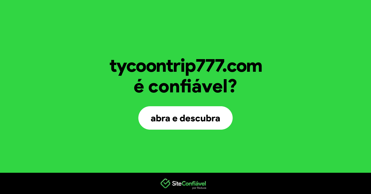 O site tycoontrip777.com é confiável?