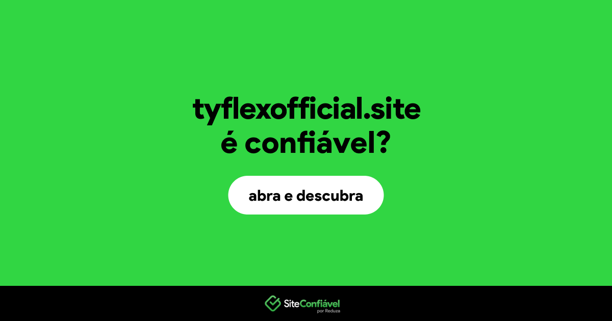 O site tyflexofficial.site é confiável?