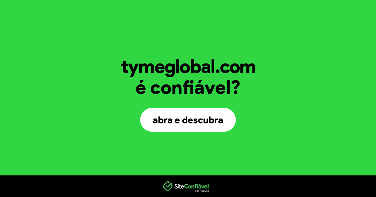O site tymeglobal.com é confiável?