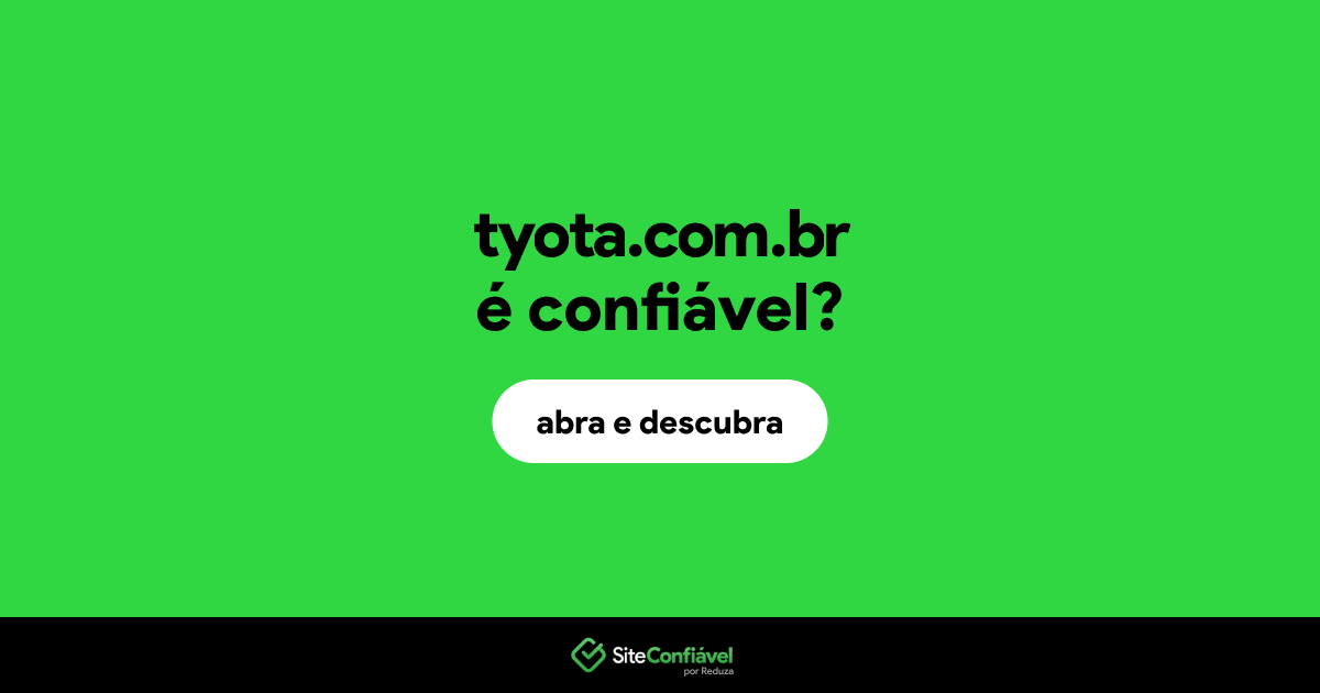 O site tyota.com.br é confiável?
