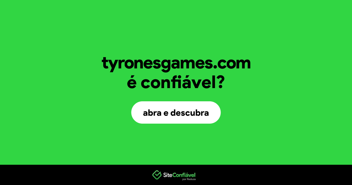 O site tyronesgames.com é confiável?