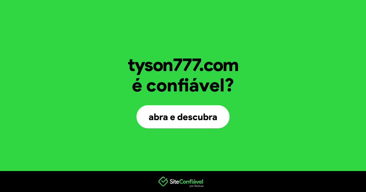 O site tyson777.com é confiável?
