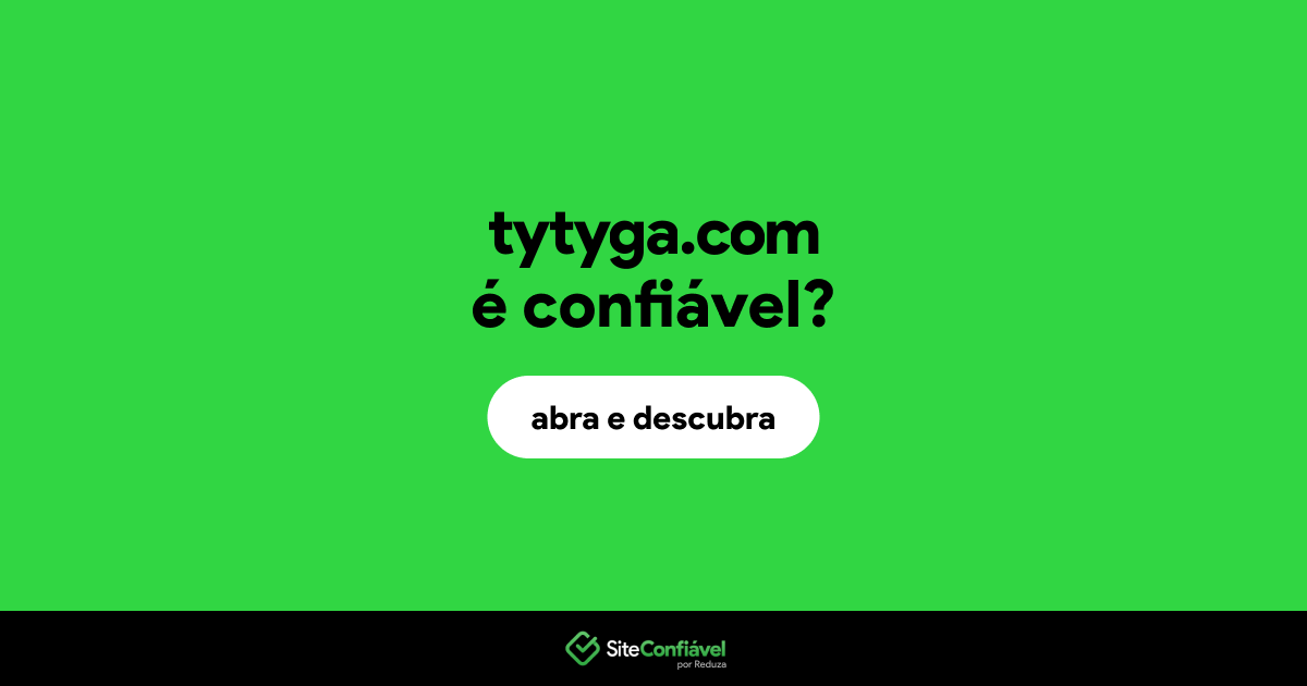 O site tytyga.com é confiável?