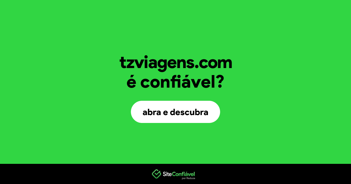 O site tzviagens.com é confiável?