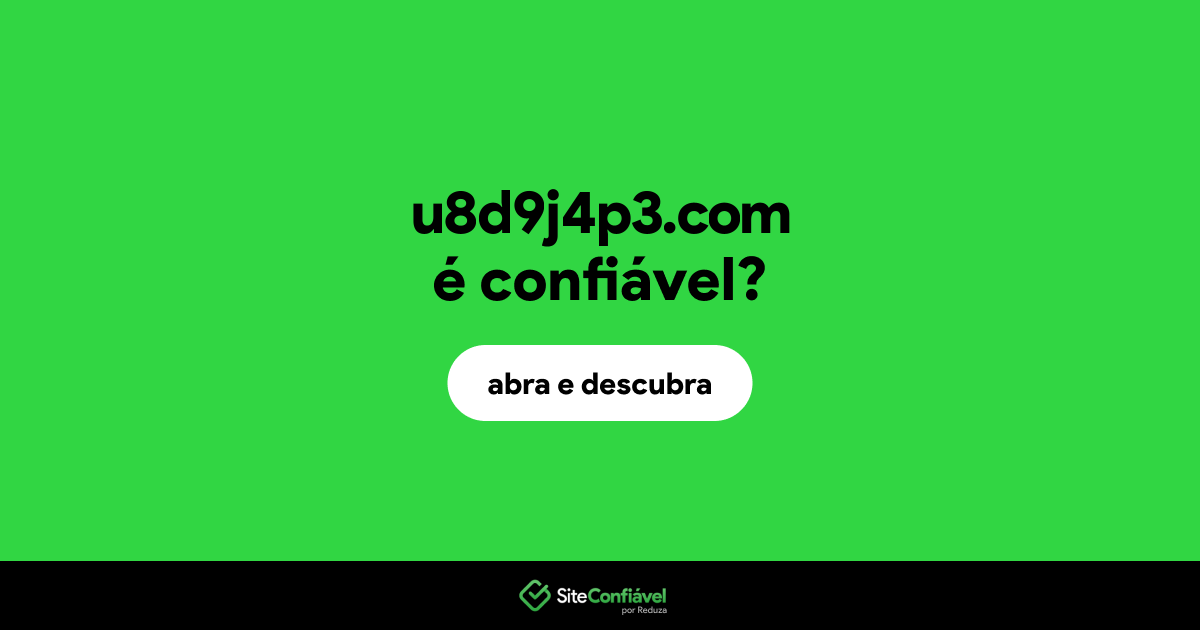 O site u8d9j4p3.com é confiável?
