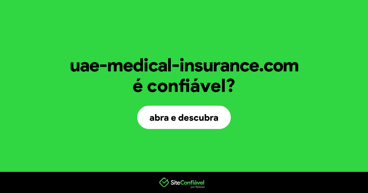O site uae-medical-insurance.com é confiável?