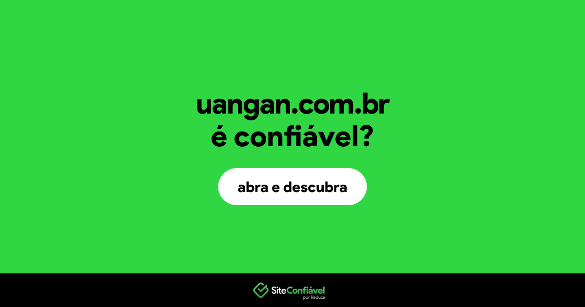 O site uangan.com.br é confiável?