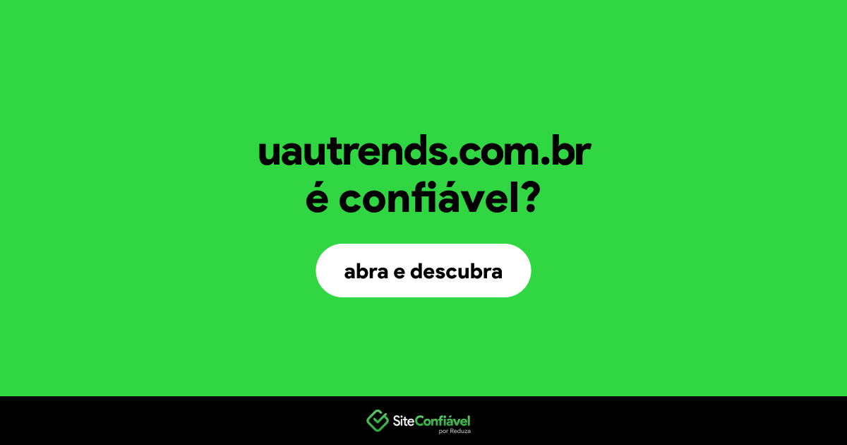 O site uautrends.com.br é confiável?