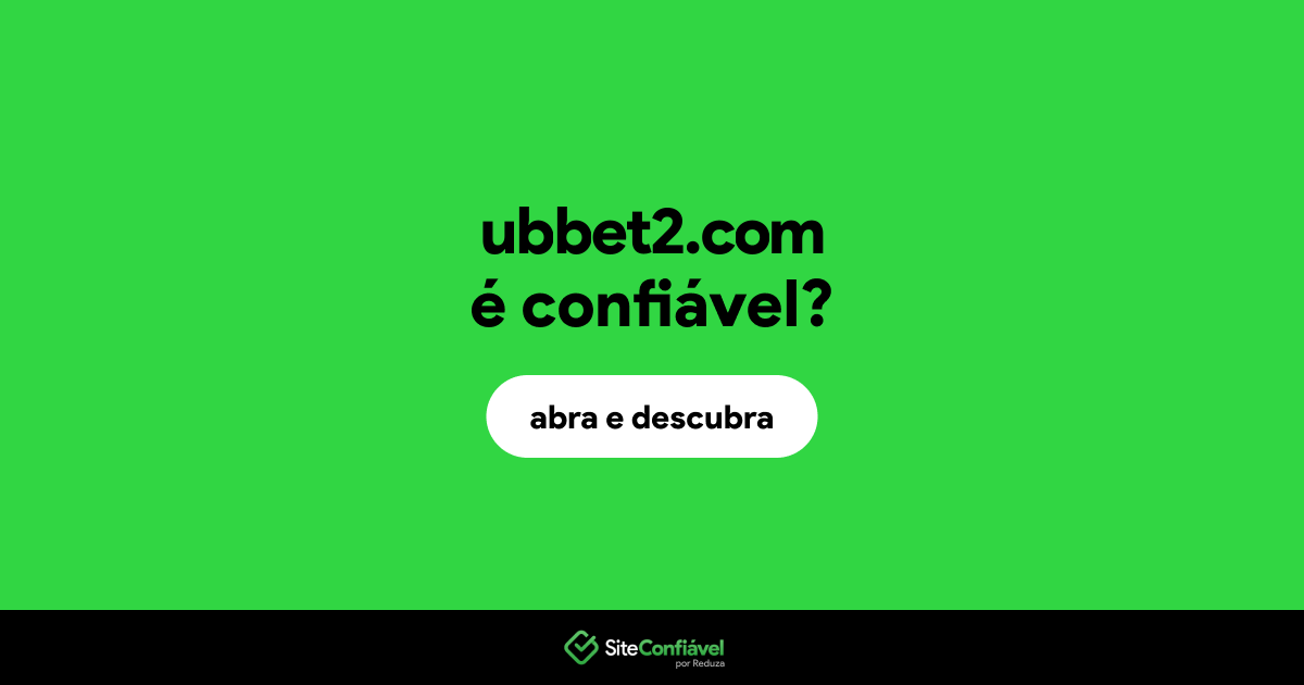 O site ubbet2.com é confiável?