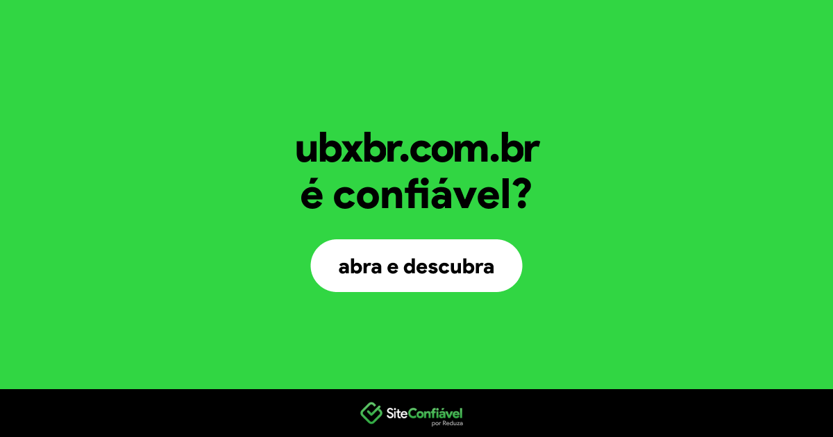 O site ubxbr.com.br é confiável?