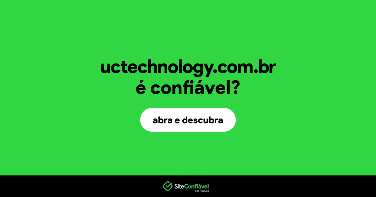 O site uctechnology.com.br é confiável?