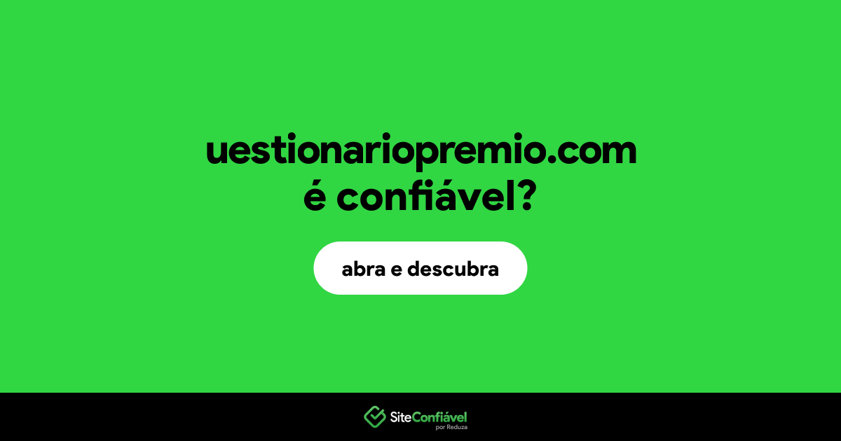O site uestionariopremio.com é confiável?
