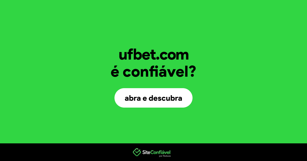 O site ufbet.com é confiável?