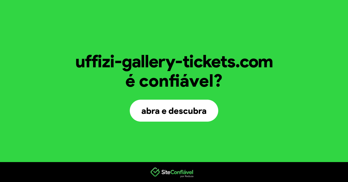 O site uffizi-gallery-tickets.com é confiável?