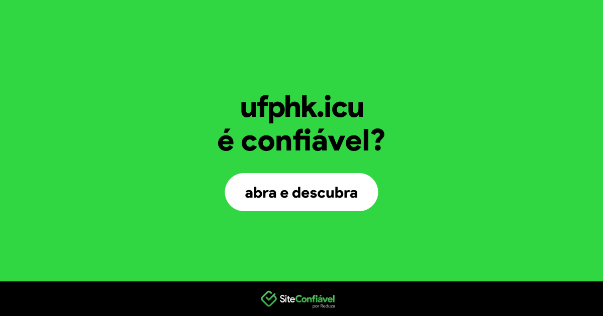 O site ufphk.icu é confiável?