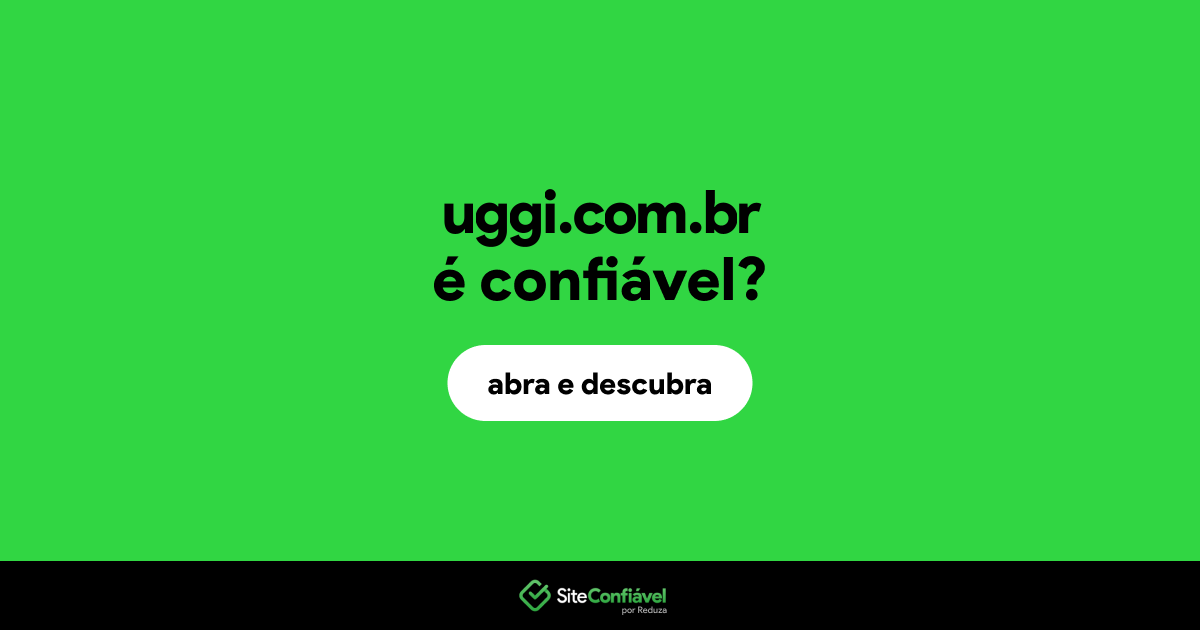 O site uggi.com.br é confiável?
