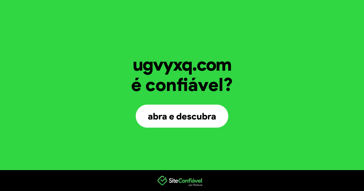 O site ugvyxq.com é confiável?