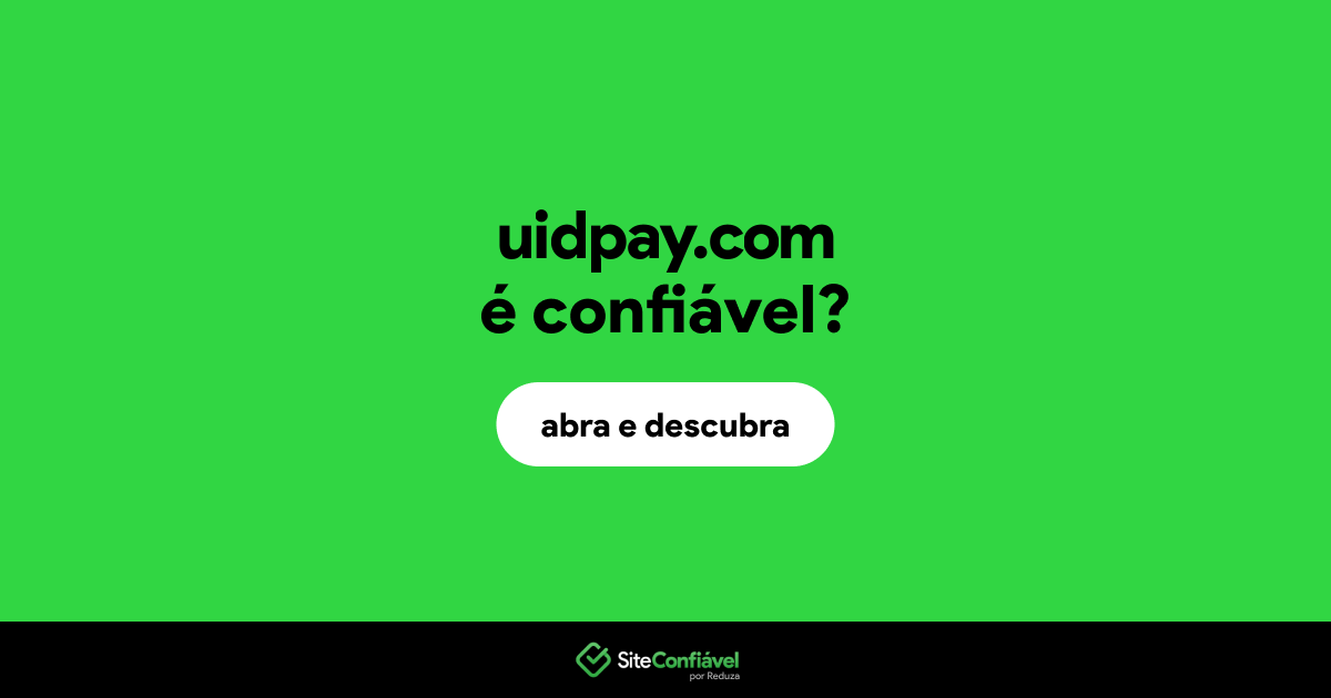 O site uidpay.com é confiável?