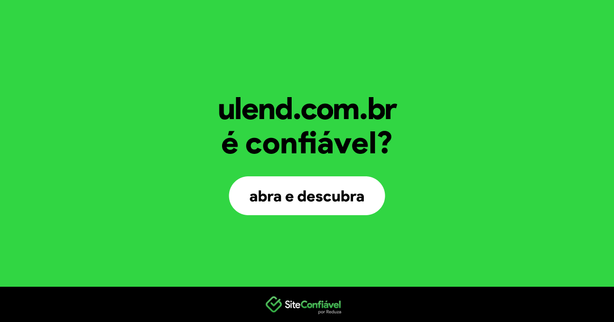 O site ulend.com.br é confiável?
