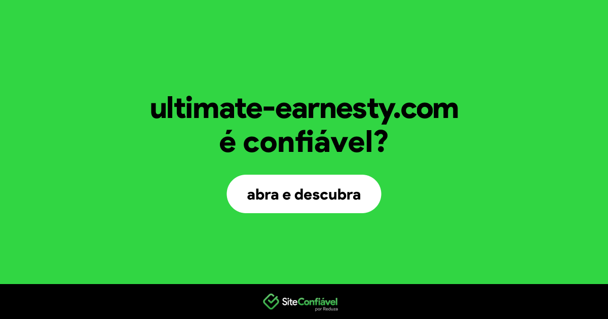 O site ultimate-earnesty.com é confiável?