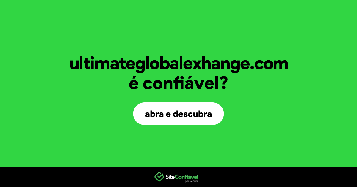O site ultimateglobalexhange.com é confiável?