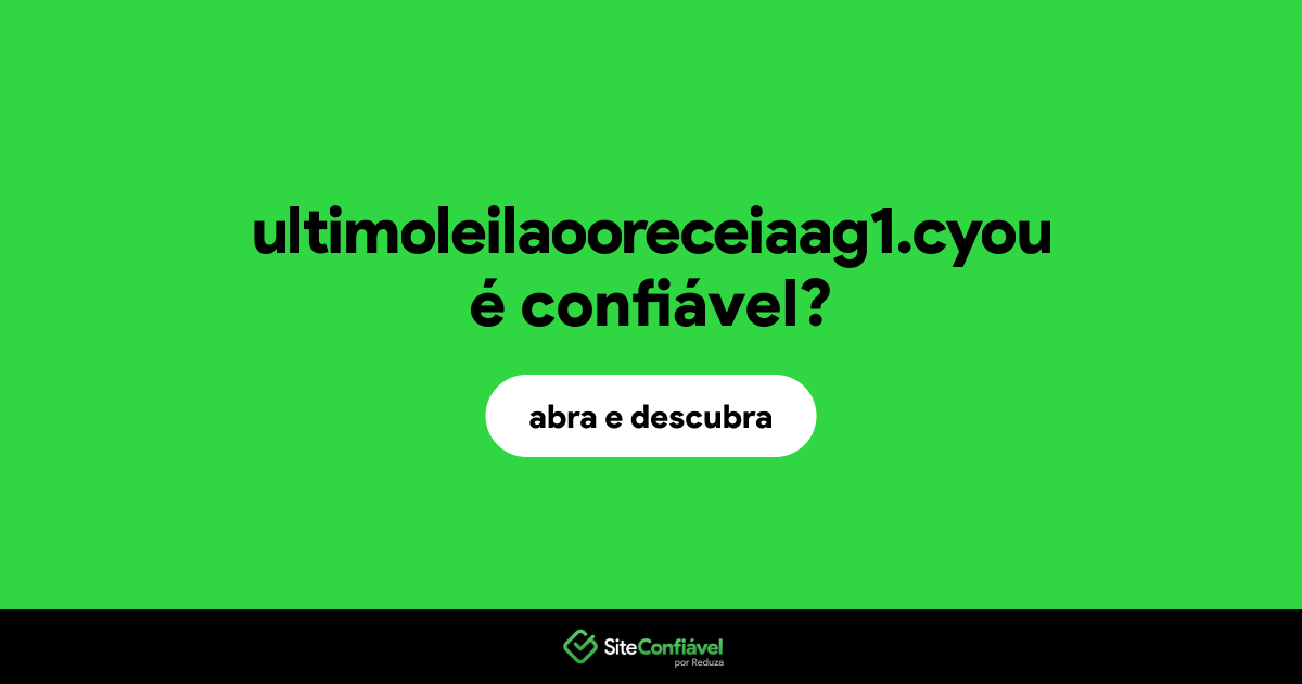 O site ultimoleilaooreceiaag1.cyou é confiável?