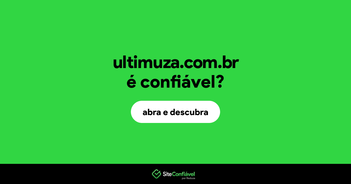 O site ultimuza.com.br é confiável?