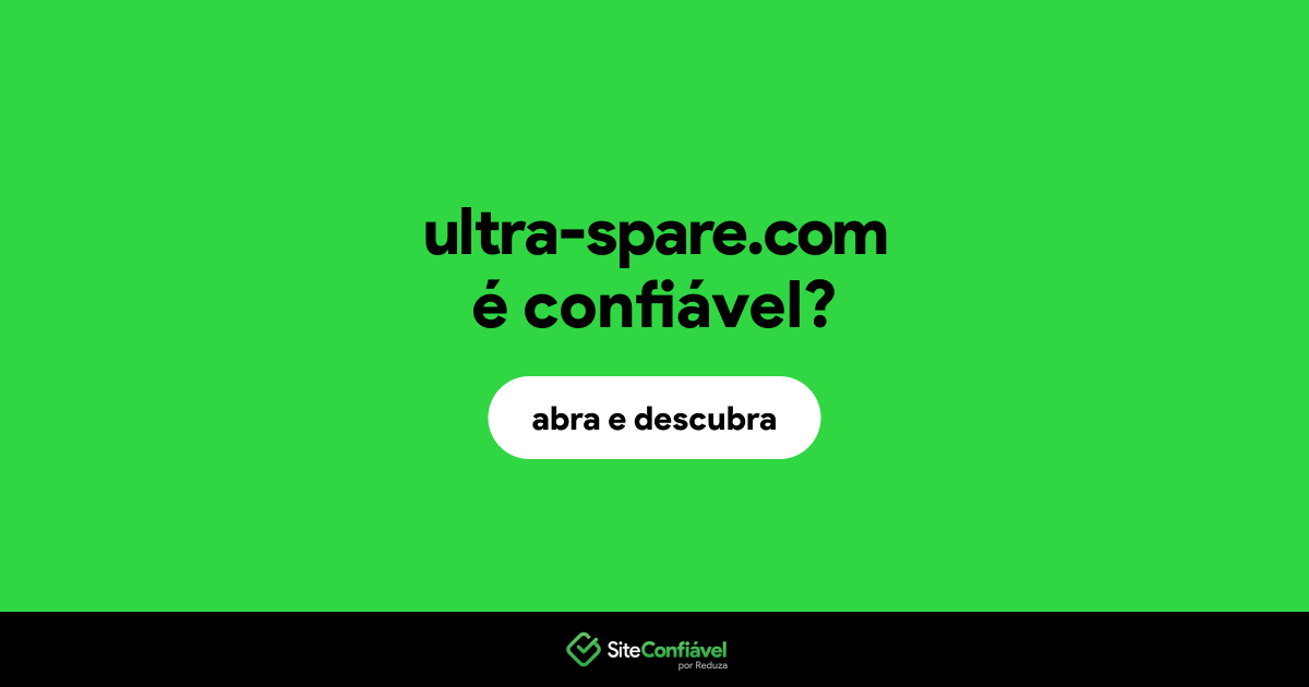 O site ultra-spare.com é confiável?
