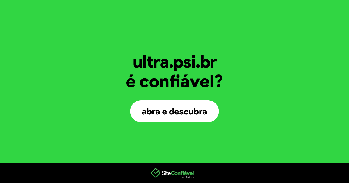 O site ultra.psi.br é confiável?
