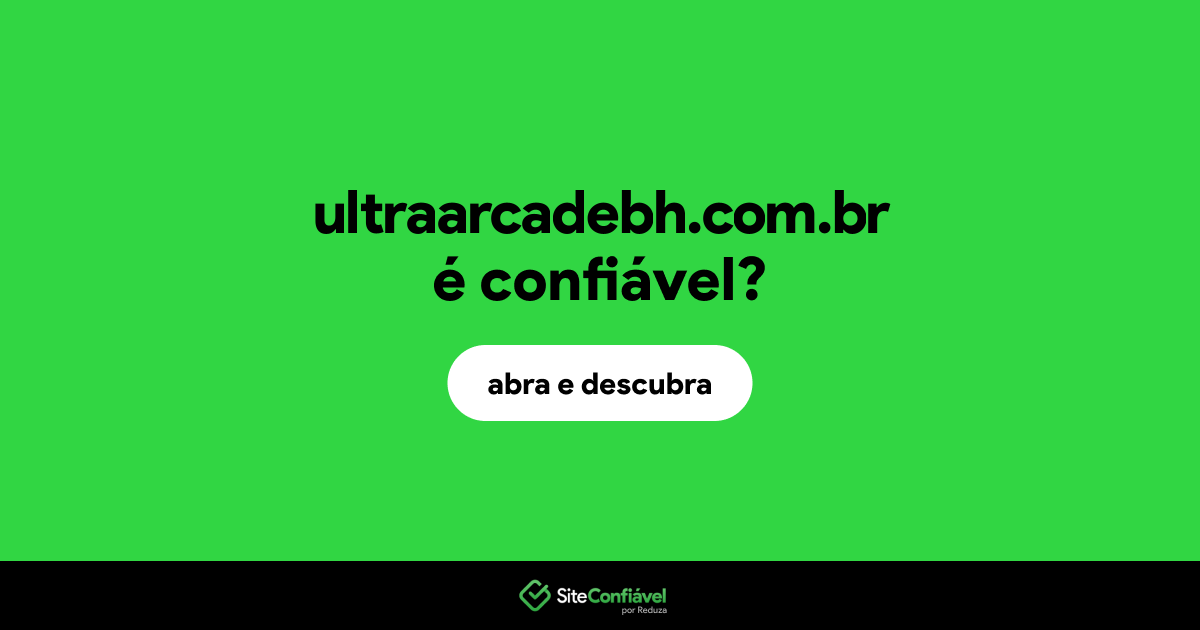 O site ultraarcadebh.com.br é confiável?