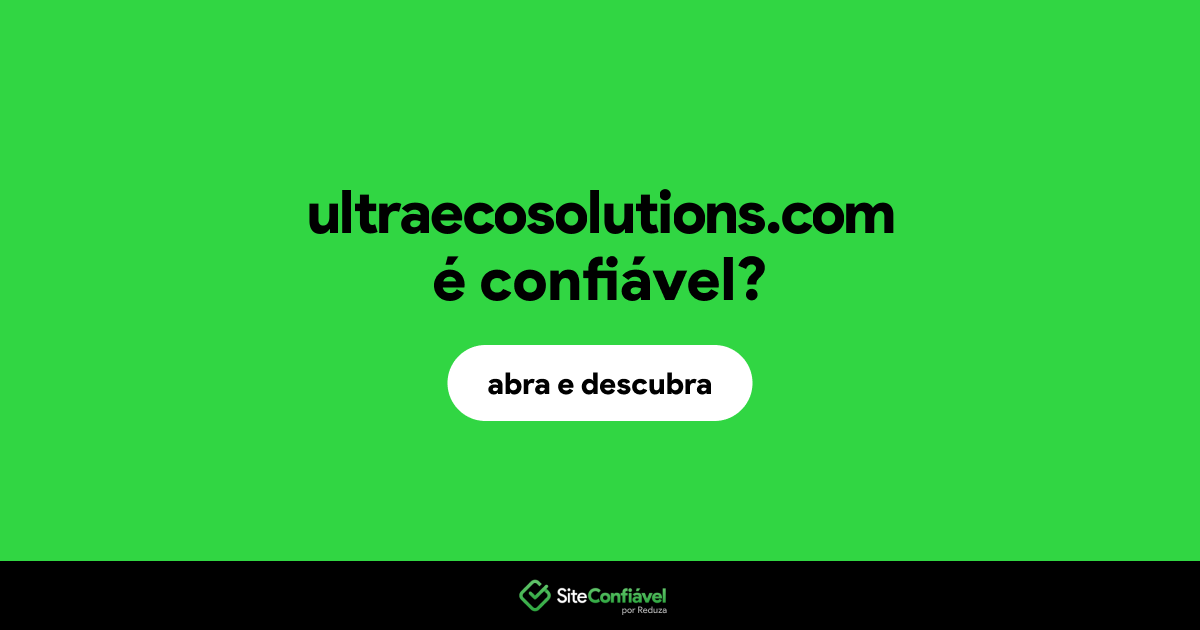 O site ultraecosolutions.com é confiável?