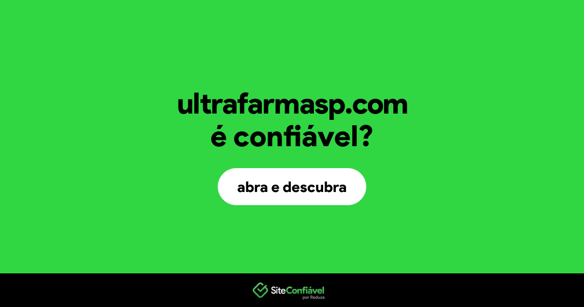 O site ultrafarmasp.com é confiável?