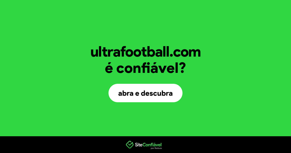 O site ultrafootball.com é confiável?