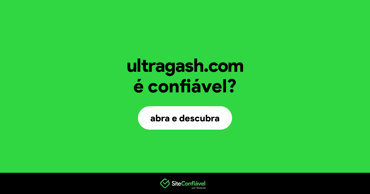 O site ultragash.com é confiável?