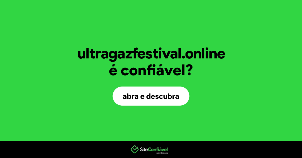 O site ultragazfestival.online é confiável?