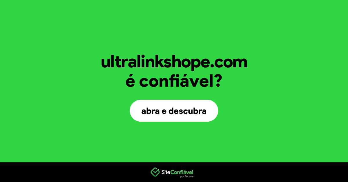 O site ultralinkshope.com é confiável?