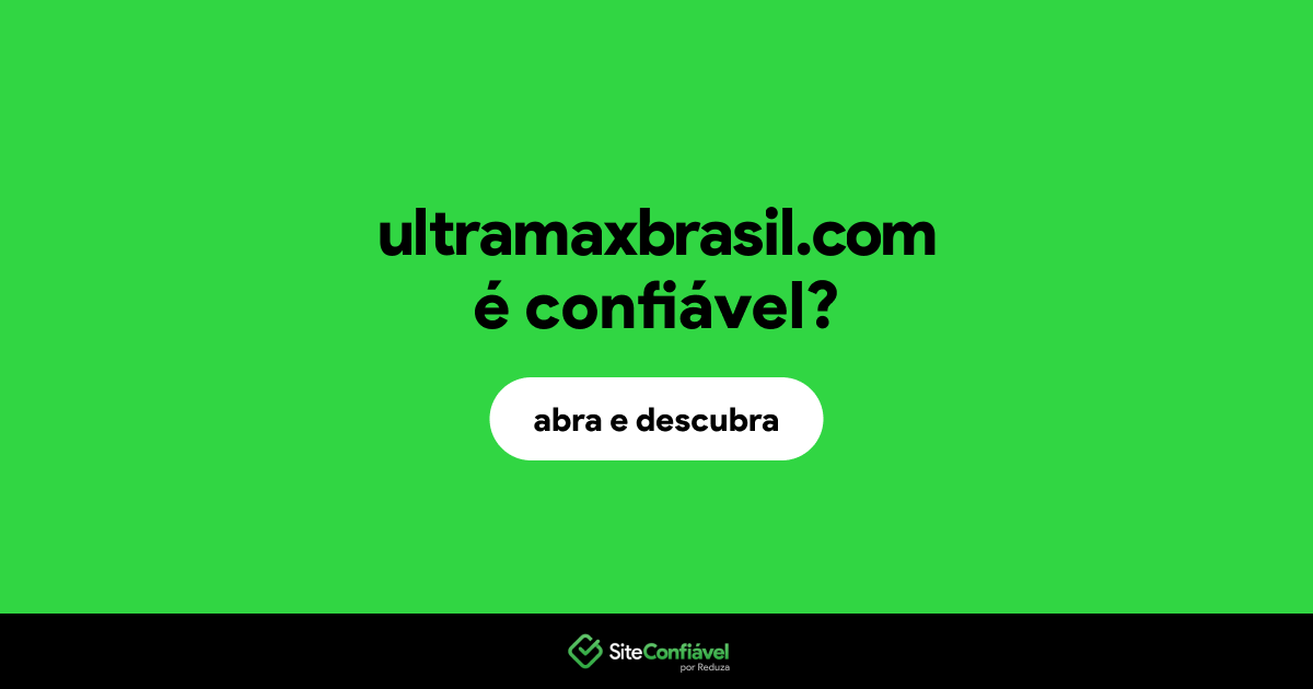 O site ultramaxbrasil.com é confiável?
