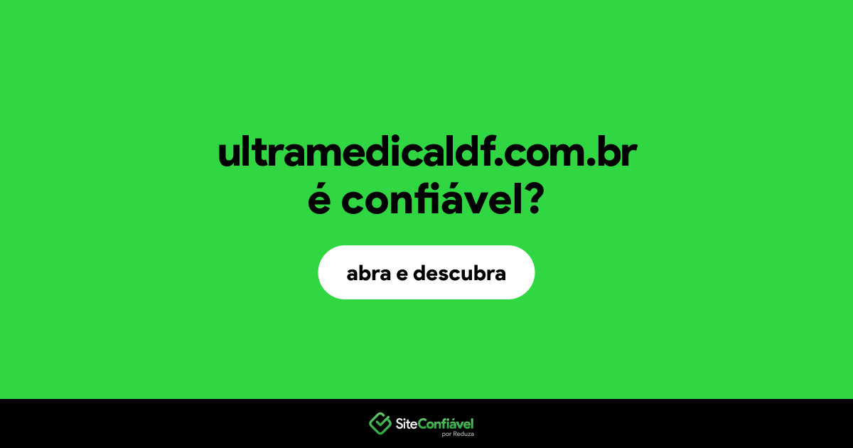 O site ultramedicaldf.com.br é confiável?