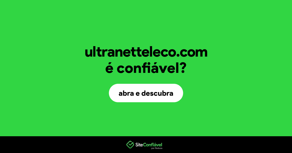 O site ultranetteleco.com é confiável?
