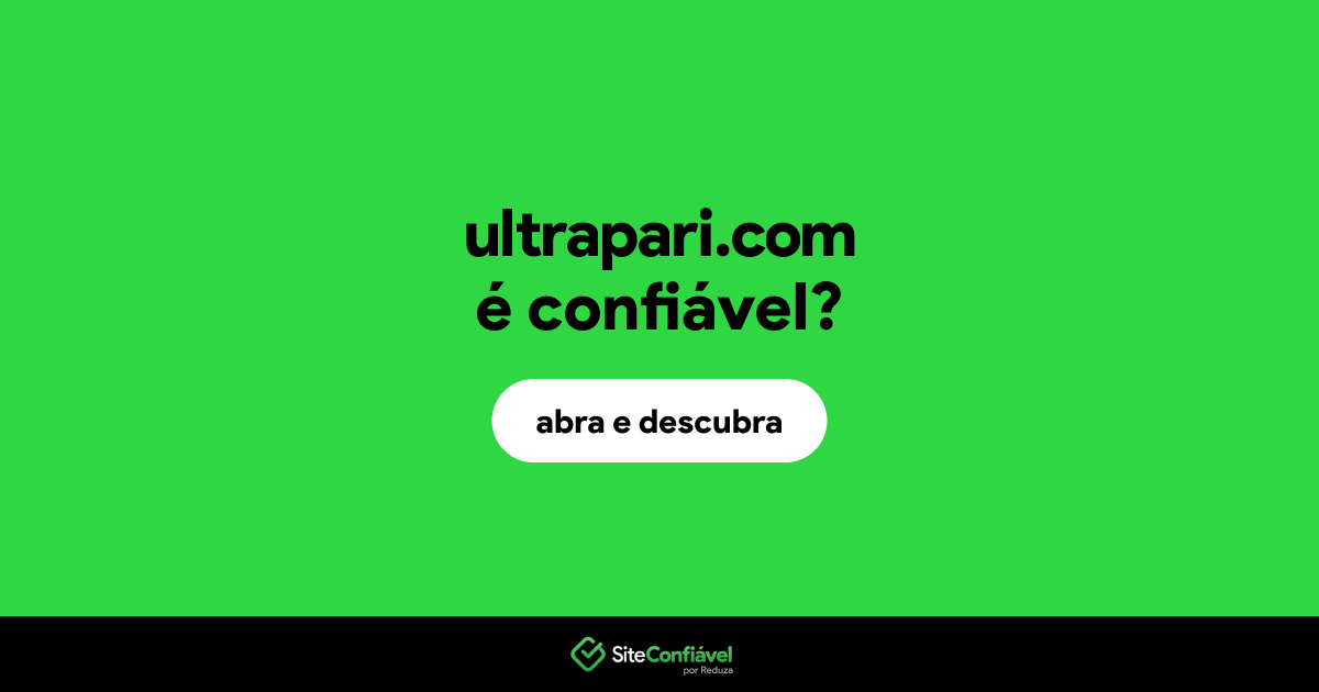 O site ultrapari.com é confiável?